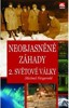 NEOBJASNĚNÉ ZÁHADY 2. SVĚTOVÉ VÁLKY