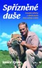 SPŘÍZNĚNÉ DUŠE-PRAVDIVÉ PŘÍBĚHY O SILNÉM POUTU MEZI ZV.A LI.