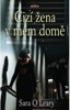 CIZÍ ŽENA V MÉM DOMĚ