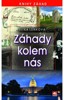 ZÁHADY KOLEM NÁS