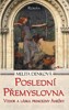 POSLEDNÍ PŘEMYSLOVNA - VZDOR A LÁSKA