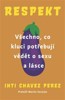 RESPEKT-VŠECHNO,CO KLUCI POTŘEBUJÍ VĚDĚT O SEXU A LÁSCE