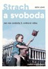 STRACH A SVOBODA - JAK NÁS ZMĚNILA 2.SVĚTOVÁ VÁLKA
