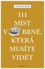 111 MÍST V BRNĚ, KTERÁ MUSÍTE VIDĚT