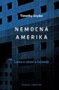 NEMOCNÁ AMERIKA