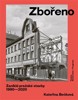 ZBOŘENO - ZANIKLÉ PRAŽSKÉ STAVBY 1990-2020