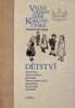 VELKÉ DĚJINY ZEMÍ KORUNY ČESKÉ: DĚTSTVÍ
