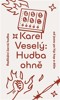 HUDBA OHNĚ - ROZŠÍŘENÉ VYDÁNÍ