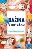BAŽINA V OBÝVÁKU A JINÁ DOBRODRUŽSTVÍ