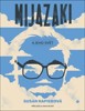 MIJAZAKI A JEHO SVĚT - ŽIVOT V UMĚNÍ