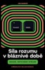 SÍLA ROZUMU / MANUÁL KRITICKÉHO MYŠLENÍ