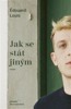 JAK SE STÁT JINÝM