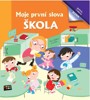 MOJE PRVNÍ SLOVA ŠKOLA