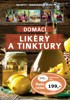 DOMÁCÍ LIKÉRY A TINKTURY-RECEPTY,INGREDIENCE,TIPY
