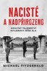 NACISTÉ A NADPŘIROZENO -OKULTNÍ TAJEMSTVÍ HITLEROVY ŘÍŠE ZLA