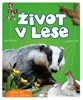 ŽIVOT V LESE- KNIHA PRO CELOU RODINU