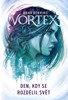 VORTEX-DEN, KDY SE ROZDĚLIL SVĚT