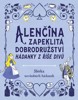 ALENČINA ZAPEKLITÁ DOBRODRUŽSTVÍ-HÁDANKY Z ŘÍŠE DIVŮ