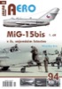 AERO 94 MIG-15BIS V ČS. VOJ. LETECTVU 1. DÍL