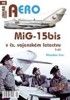 AERO 99 MIG-15BIS V ČS. VOJ. LETECTVU 3.