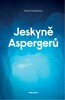 JESKYNĚ ASPERGERŮ