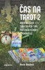 ČAS NA TAROT 2 ANEB DALŠÍCH 111 TAROTOVÝCH TIPŮ PRO ZAČÁTEČ.