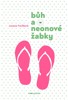 BŮH A NEONOVÉ ŽABKY