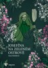 JOSEFÍNA NA ZELENÉM OSTROVĚ