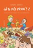 JÁ TO MĚL PRVNÍ! 2 ANEB KOMIKSOVÝ ŽIVOTABUDIČ PRO UNAVENÉ