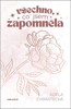 VŠECHNO,CO JSEM ZAPOMENĚLA