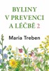 BYLINY V PREVENCI A LÉČBĚ 2