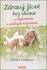 ZDRAVÝ ŽIVOT BEZ CHEMIE S BYLINKAMI