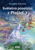 SVĚTELNÁ POSELSTVÍ Z PLEJÁD 7 - ZNALOSTI PRO NOVOU ÉRU
