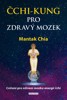 ČCHI-KUNG PRO ZDRAVÝ MOZEK