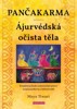 PANČAKARMA - ÁJURVÉDSKÁ OČISTA TĚLA