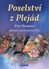 POSELSTVÍ Z PLEJÁD - AKTIVACE VAŠÍ KOSMICKÉ DNA