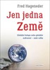 JEN JEDNA ZEMĚ - GLOBÁLNÍ KOLAPS NEBO GLOBÁLNÍ UZDRAVENÍ