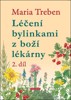 LÉČENÍ BYLINKAMI Z BOŽÍ LÉKÁRNY 2. DÍL