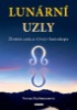 LUNÁRNÍ UZLY - ŽIVOTNÍ CESTA A VÝVOJ