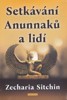 SETKÁVÁNÍ ANUNNAKŮ A LIDÍ