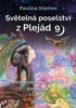 SVĚTELNÁ POSELSTVÍ Z PLEJÁD 9 - PROBUZENÍ
