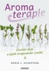 AROMATERAPIE - ÉTERICKÉ OLEJE A JEJICH TERAPEUTICKÉ VYUŽITÍ
