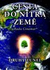 CESTA DO NITRA ZEMĚ - DRUHÝ TUNEL