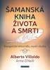 ŠAMANSKÁ KNIHA ŽIVOTA A SMRTI