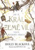 JAK SE KRÁL ZEMĚ VÍL NAUČIL NENÁVIDĚT PŘÍBĚHY
