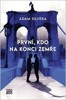 PRVNÍ KDO NA KONCI ZEMŘE