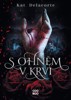 S OHNĚM A KRVÍ