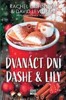 DVANÁCT DNÍ DASHE & LILY