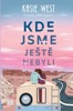 KDE JSME JEŠTĚ NEBYLI