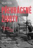 PŘEVRÁCENÉ ŽIVOTY - PŘÍBĚHY 20.STOLETÍ